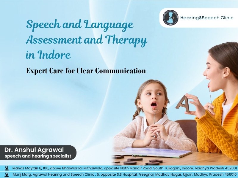 Speech and Language Assessment and Therapy in Indore – Expert Care for Clear Communication